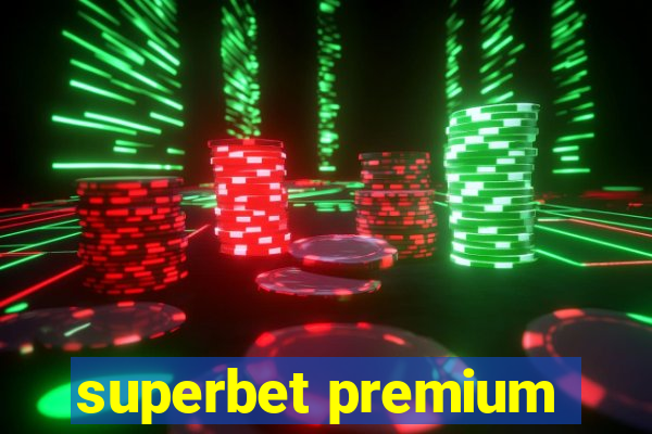 superbet premium