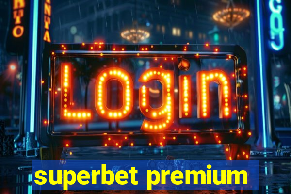 superbet premium