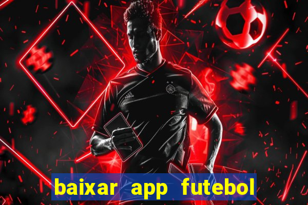 baixar app futebol da hora 3.7