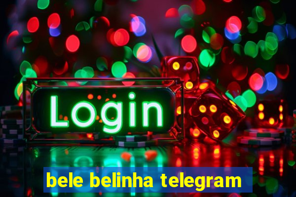 bele belinha telegram