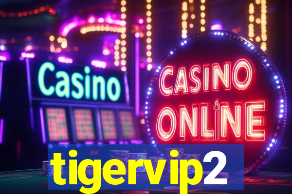 tigervip2