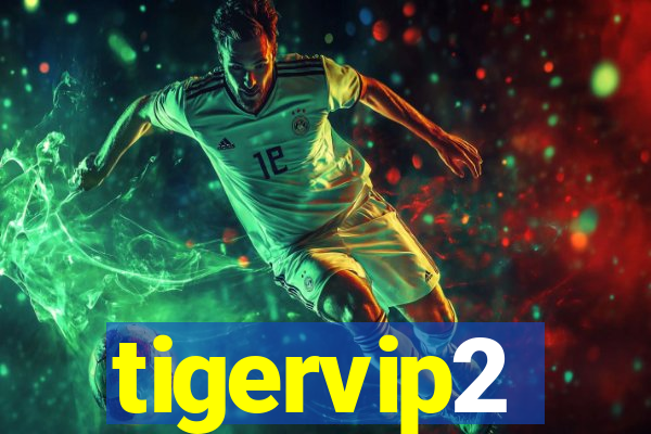 tigervip2