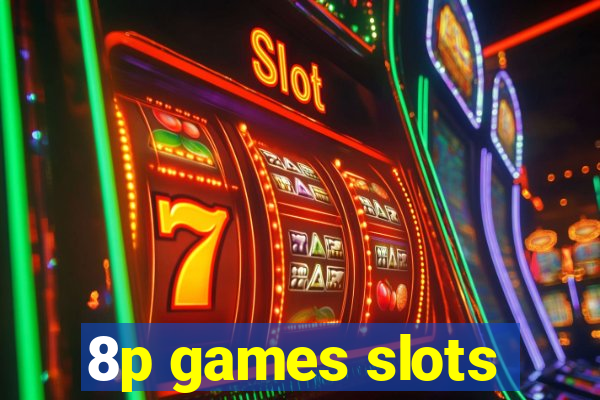 8p games slots