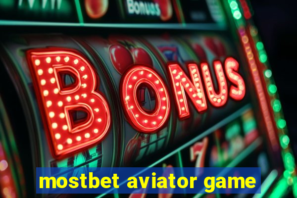 mostbet aviator game