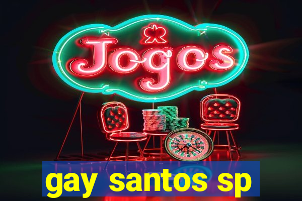 gay santos sp