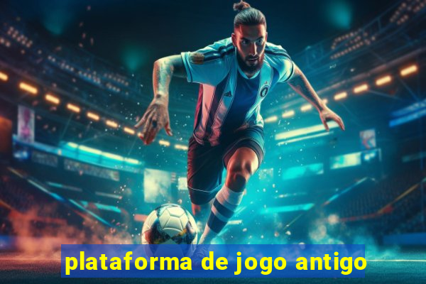 plataforma de jogo antigo