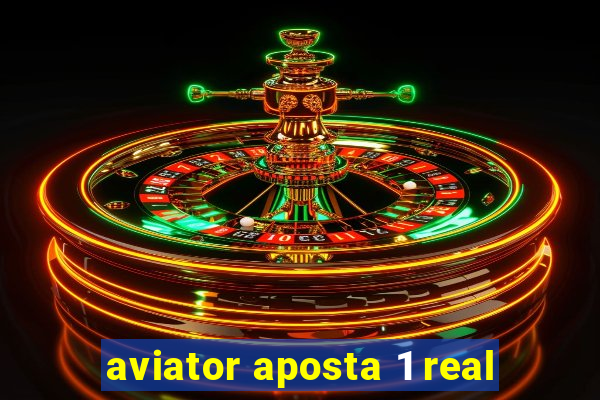 aviator aposta 1 real