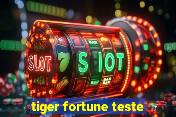 tiger fortune teste