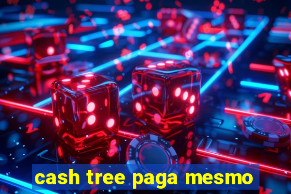 cash tree paga mesmo