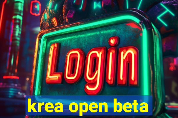 krea open beta