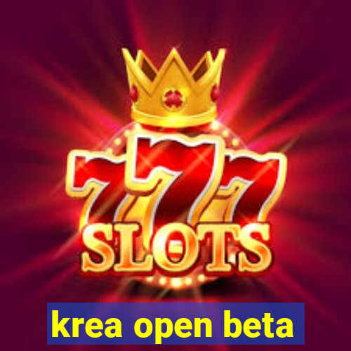 krea open beta