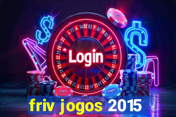 friv jogos 2015