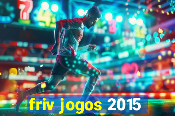 friv jogos 2015