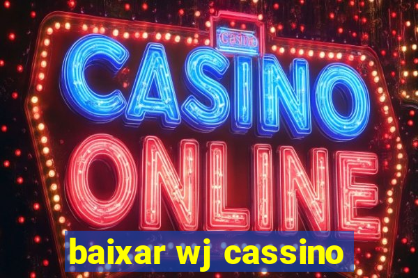 baixar wj cassino