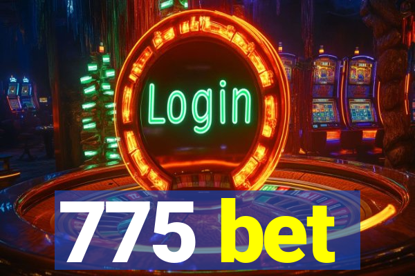 775 bet