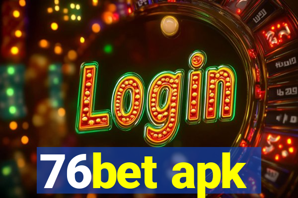 76bet apk