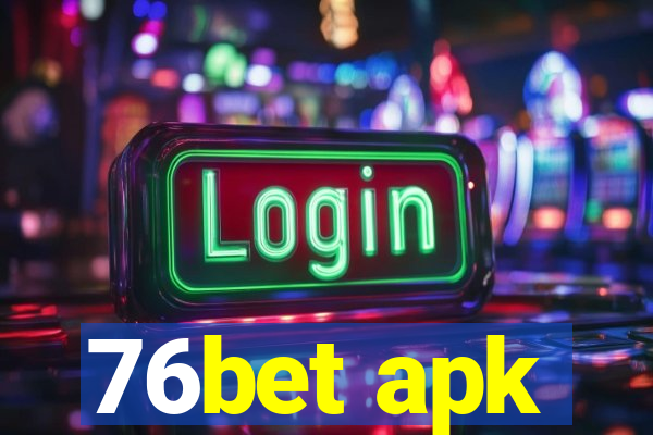 76bet apk