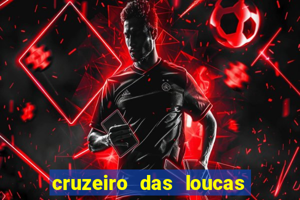 cruzeiro das loucas filme completo dublado superflix