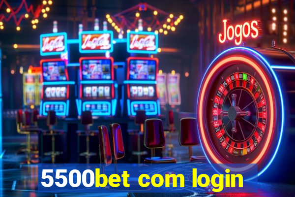 5500bet com login