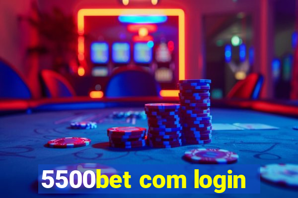 5500bet com login