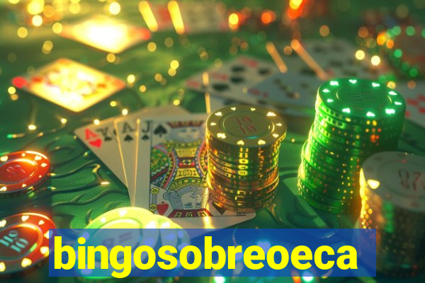 bingosobreoeca