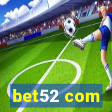 bet52 com