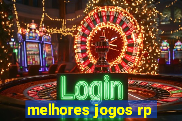 melhores jogos rp