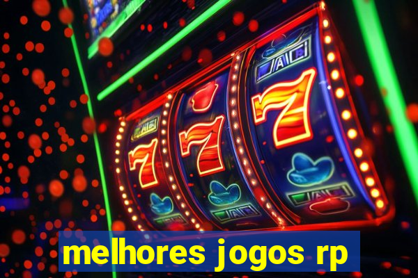 melhores jogos rp