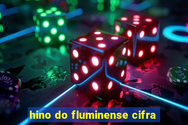 hino do fluminense cifra