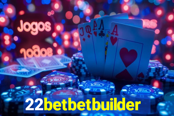 22betbetbuilder