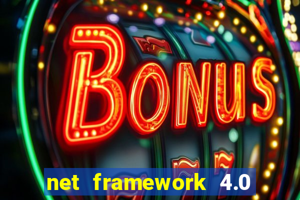 net framework 4.0 v 30319