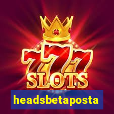 headsbetaposta