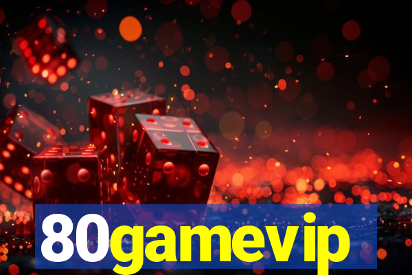 80gamevip