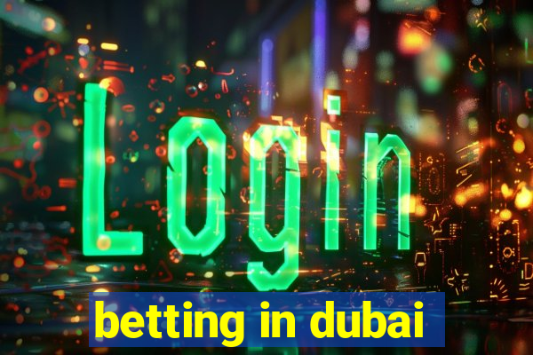 betting in dubai