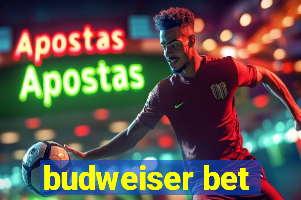 budweiser bet