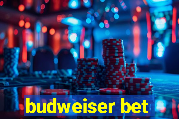 budweiser bet