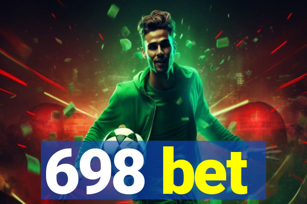 698 bet