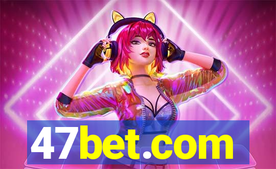 47bet.com