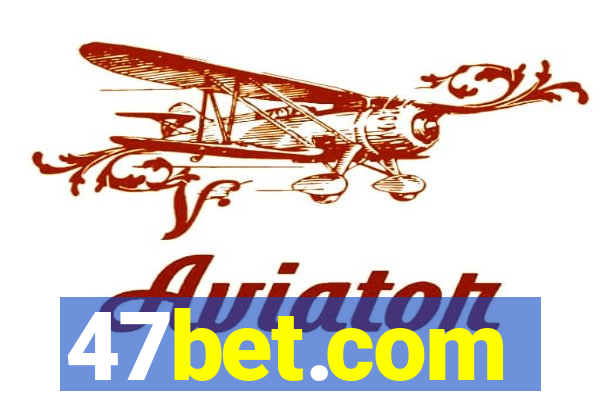 47bet.com