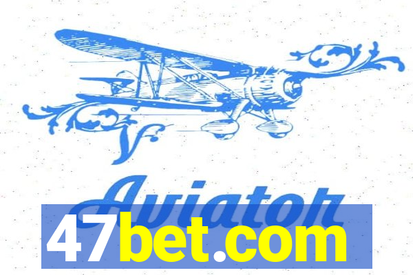 47bet.com