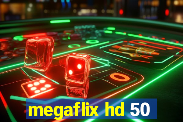 megaflix hd 50