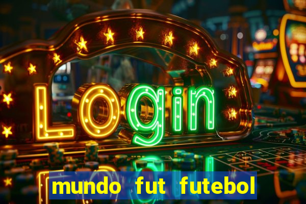 mundo fut futebol ao vivo