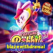 blazewithdrawal