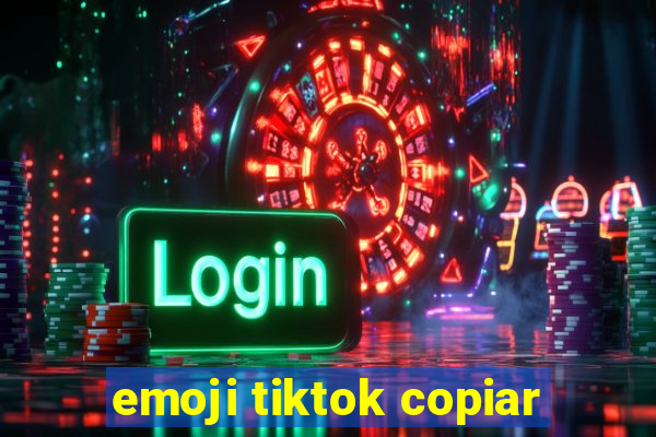 emoji tiktok copiar