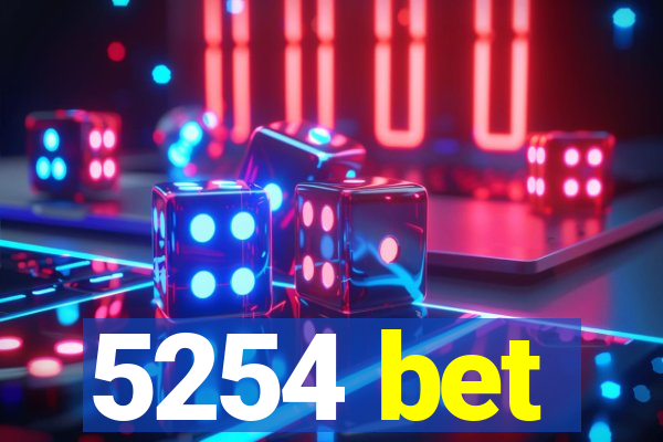 5254 bet