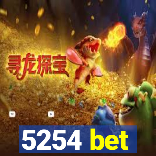 5254 bet