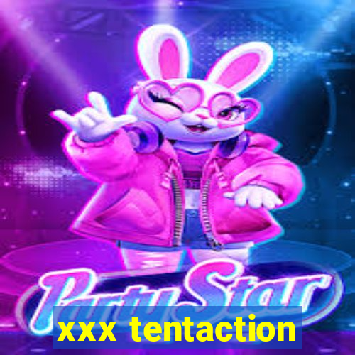 xxx tentaction