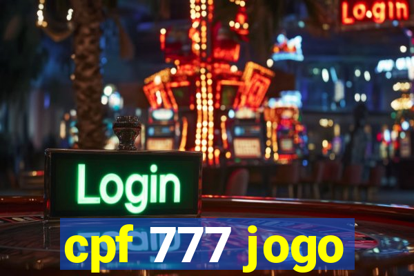 cpf 777 jogo