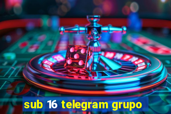 sub 16 telegram grupo