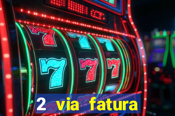 2 via fatura bradescard visa